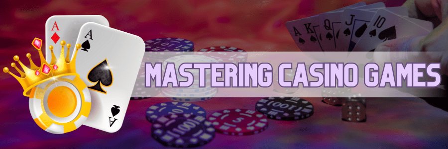 Practice in Mastering Casino Games and Sports Betting