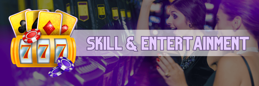 Skill and Entertainment in Gambling