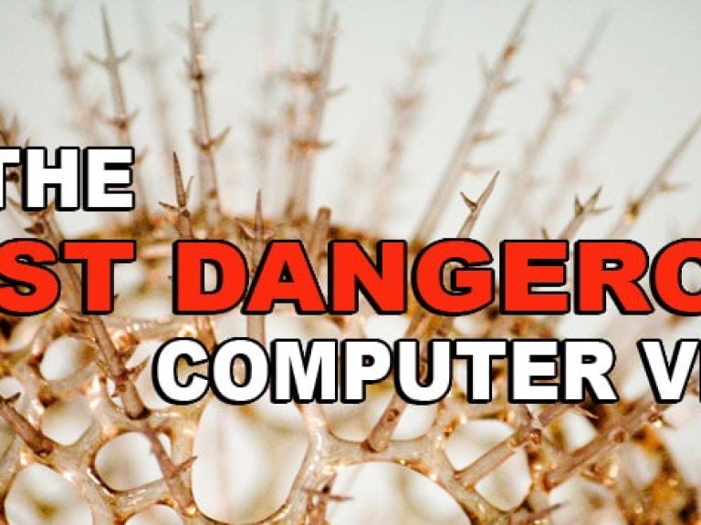 Most Dangerous Computer Virus